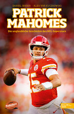Daniel Jensen: Patrick Mahomes – Die ung
