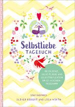 ISBN 9783985950027: Selbstliebe-Tagebuch | Resilienz, Selbstliebe und Selbstreflexion im 12-Wochen-Programm | Übungsbuch für 12 Wochen | Ritual für morgens und abends mit 12 Wochenaufgaben