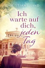 ISBN 9783985950164: Ich warte auf dich, jeden Tag