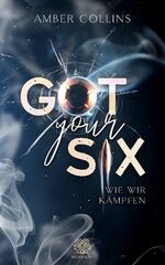 ISBN 9783985951369: Got your six - Wie wir kämpfen (Military Romance) Band 1