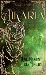 ISBN 9783985951468: Aikaria - Die Augen des Tigers (Band 2)