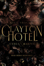 Clayton Hotel: Cyrus & Harper (Bad Hero 