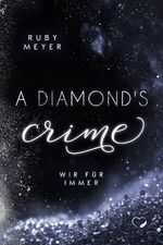Ruby Meyer: A Diamond’s Crime - Wir für 