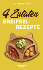 ISBN 9783985971596: 4-Zutaten-Breifrei-Rezepte – Das große Baby-Led-Weaning-Kochbuch mit einfachen Beikost-Rezepten für Babys ab 6 Monate (Gesunde BLW-Rezepte für eine sichere Beikosteinführung)