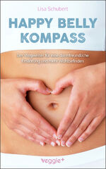 ISBN 9783985971725: Happy-Belly-Kompass / Der Wegweiser für eine darmfreundliche Ernährung und mehr Wohlbefinden (Unverträglichkeiten loswerden und ganzheitliche Strategien für eine gesunde Lebensweise)