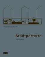 ISBN 9783986120283: Stadtparterre – Erdgeschoss, Straße, Hof und deren Übergänge