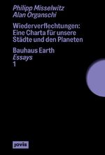 ISBN 9783986121563: Wiederverflechtungen | Eine Charta für unsere Städte und den Planeten | Philipp Misselwitz (u. a.) | Taschenbuch | 64 S. | Deutsch | 2024 | JOVIS Verlag | EAN 9783986121563