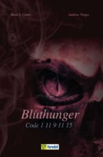 ISBN 9783986410469: Bluthunger - Code 1 11 9 11 15. Band 2 der spannenden Vampir-Reihe um Exolate. Horror-Roman voll Blutdurst, Verrat und Zweifeln an Althergebrachtem: Was verbirgt sich in der geheimnisvollen Kiste?