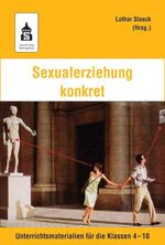 ISBN 9783986491444: Sexualerziehung konkret – Unterrichtsmaterialien für die Klassen 4-10