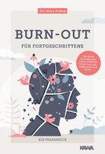 ISBN 9783986600105: Burn-out für Fortgeschrittene - Wie Sie die Erschöpfungsspirale Schritt für Schritt und nachhaltig hinter sich lassen