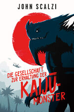 ISBN 9783986662110: Die Gesellschaft zur Erhaltung der Kaijū-Monster