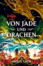 ISBN 9783986666637: Von Jade und Drachen (Der Sturz des Drachen 1): Silkpunk-Fantasy mit höfischen Intrigen - Mulan trifft auf Iron Widow