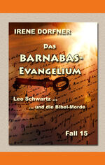 ISBN 9783987380877: Das Barnabas-Evangelium - Leo Schwartz ... und die Bibel-Morde