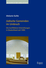 ISBN 9783987400261: Jüdische Gemeinden im Umbruch - Die konfliktären Entwicklungen in Deutschland seit 1990