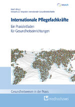 ISBN 9783988000156: Internationale Pflegefachkräfte – Ein Praxisleitfaden für Gesundheitseinrichtungen