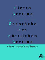 ISBN 9783988281180: Gespräche des göttlichen Aretino