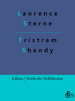 ISBN 9783988282088: Leben und Meinungen des Herrn Tristram Shandy