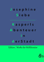 ISBN 9783988282842: Kasperls Abenteuer in der Stadt