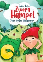 ISBN 9783988300102: Zwerg Hampel. Sein erstes Abenteuer