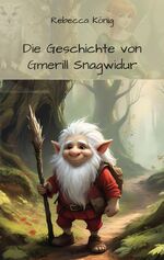 ISBN 9783988852106: Die Geschichte von Gmerill Snagwidur