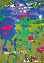 ISBN 9783988852212: Lombi und Motschi – Zwei liebe Monster aus Fantasius