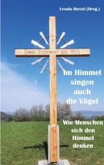 ISBN 9783988855428: Im Himmel singen auch die Vögel – Wie Menschen sich den Himmel denken