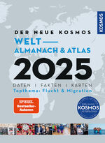 ISBN 9783989040205: Der neue Kosmos Welt-Almanach & Atlas 2025 - Daten. Fakten. Karten. Topthema: Flucht & Migration