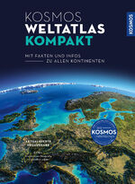 ISBN 9783989040229: Kosmos Weltatlas kompakt – Mit Fakten und Infos zu allen Kontinenten. Aktualisierte Neuausgabe - EXTRA: Grundwissen Geografie verständlich erklärt.