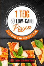 ISBN 9783989101401: 1 Teig 50 Low-Carb Pizzen: So einfach kann Low-Carb sein - Inklusive Nährwertangaben und Wochenplaner