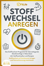 ISBN 9783989350625: STOFFWECHSEL ANREGEN: Das Stoffwechsel-Programm für überwältigende Abnehmerfolge in Rekordzeit inkl. Stoffwechselkur und Rezepte - Stoffwechsel auf Hochtouren bringen und Fettverbrennung maximieren