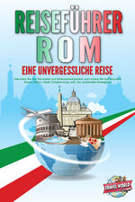 Travel World: REISEFÜHRER ROM - Eine unv