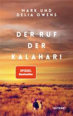 ISBN 9783989410244: Der Ruf der Kalahari: Ein Klassiker des Naturewriting von Weltbestseller-Autorin Delia Owens mit Mark Owens - Erstauflage in hochwertiger Sonderausstattung.