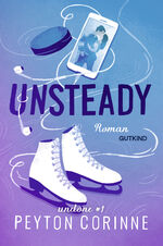 ISBN 9783989410381: Unsteady (Undone 1) - Roman | Die virale BookTok-Sensation endlich auf Deutsch!