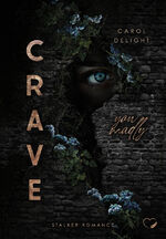 ISBN 9783989420854: Crave You Madly | Stalker Romance | Carol Delight | Taschenbuch | 340 S. | Deutsch | 2024 | NOVA MD | EAN 9783989420854