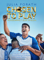 ISBN 9783989422353: Chosen to Play - Ausgewählt zum Spielen - Ein Ratgeber für Eltern und Trainer