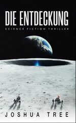 ISBN 9783989423978: Die Entdeckung - Science Fiction Thriller