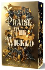 Martin Gancarczyk: Praise The Wicked | W