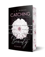 ISBN 9783989426429: CATCHING BEAUTY 3 – Du bedeutest meinen Tod | Mit wunderschönem Farbschnitt