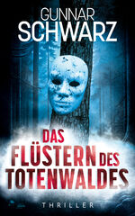 ISBN 9783989540095: Das Flüstern des Totenwaldes (Thriller)