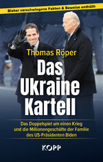 ISBN 9783989920286: Das Ukraine-Kartell - Das Doppelspiel um einen Krieg und die Millionengeschäfte der Familie des US-Präsidenten Biden