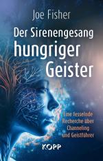 ISBN 9783989920644: Der Sirenengesang hungriger Geister - Eine fesselnde Recherche über Channeling und Geistführer