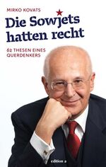 Die Sowjets hatten recht – 62 Thesen eines Querdenkers