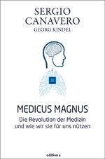 ISBN 9783990012437: Medicus magnus - Die Revolution der Medizin und wie wir sie für uns nützen