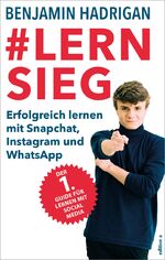 ISBN 9783990013175: Lernsieg - Erfolgreich lernen mit Snapchat, Instagram und WhatsApp