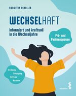 ISBN 9783990021736: WECHSELhaft: Prä- und Perimenopause: Informiert und kraftvoll in die Wechseljahre (maudrich ganzheitlich)