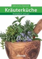 ISBN 9783990050644: Kräuterküche - Aromatisch und gut - Kulinarisches Österreich