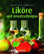 ISBN 9783990051351: Liköre und Ansatzschnäpse