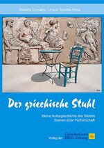 Der griechische Stuhl - Kleine Kulturgeschichte des Sitzens - Szenen einer Partnerschaft