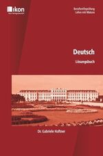 ISBN 9783990230732: Berufsreifeprüfung Deutsch Lösungsbuch - ikon Berufsreifeprüfung Lehre mit Matura