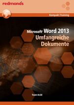 ISBN 9783990232422: Word 2013 Umfangreiche Dokumente – redmond's Kompakt Training